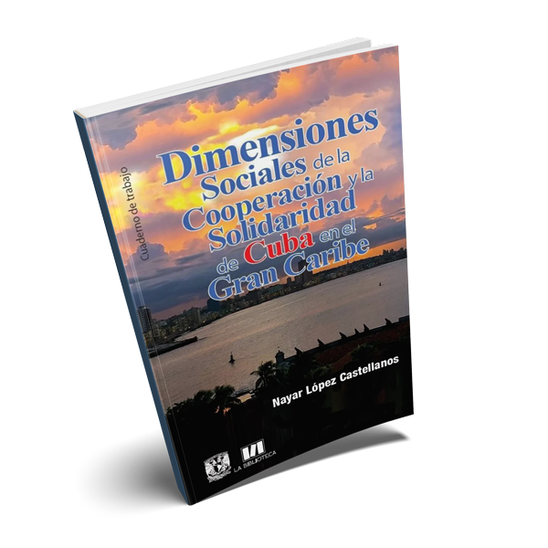 Dimensiones Sociales de la Cooperación y la Solidaridad de Cuba en el Gran Caribe