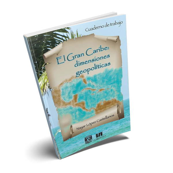 El Gran Caribe: Dimensiones Geopolíticas